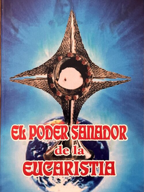 EL PODER SANADOR DE LA EUCARISTÍA