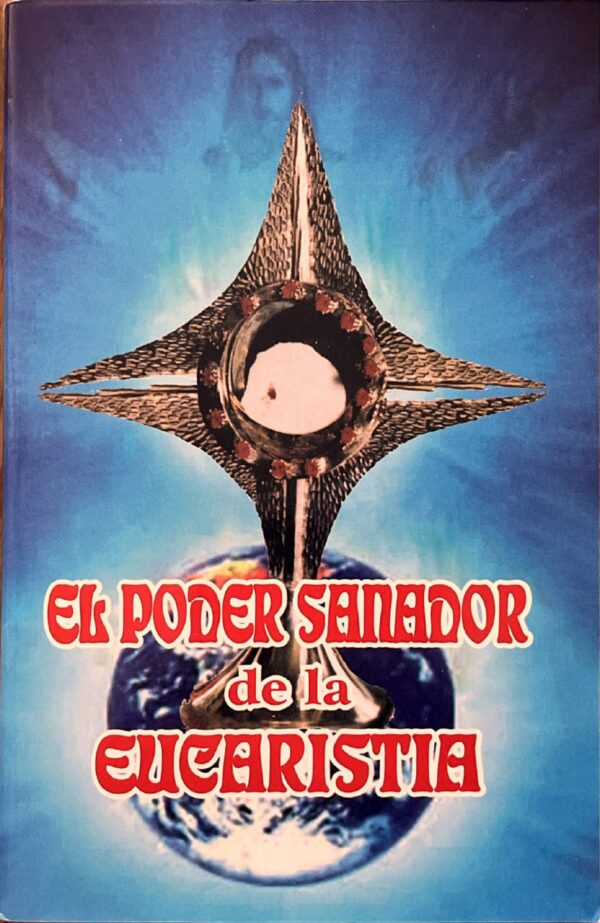 EL PODER SANADOR DE LA EUCARISTÍA