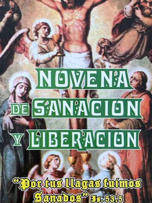 NOVENA DE SANACIÓN Y LIBERACIÓN - POR TUS LLAGAS FUIMOS SANADOS