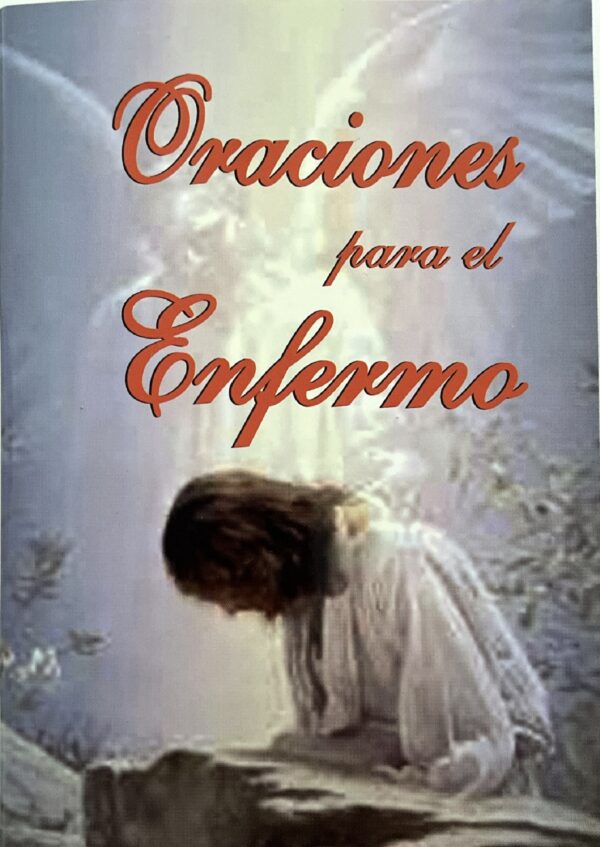 ORACIONES PARA EL ENFERMO