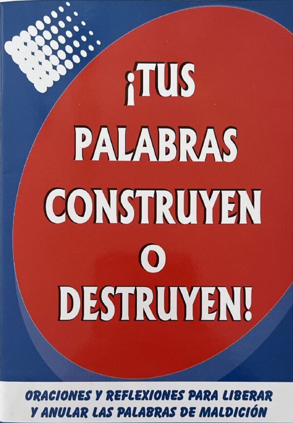 TUS PALABRAS CONSTRUYEN O DESTRUYEN