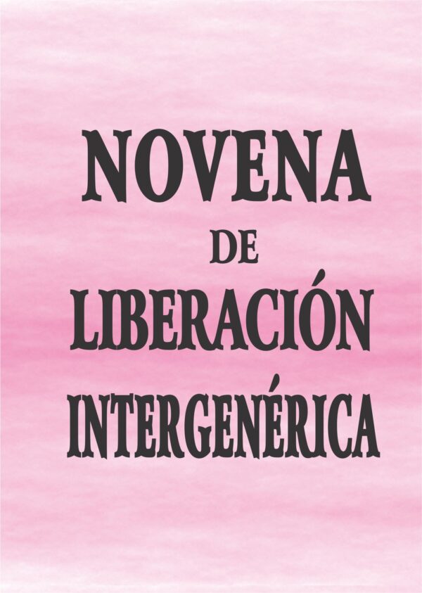 caratulas liberacion intergenerica NOVENA DE LIBERACIÓN INTERGENÉRICA