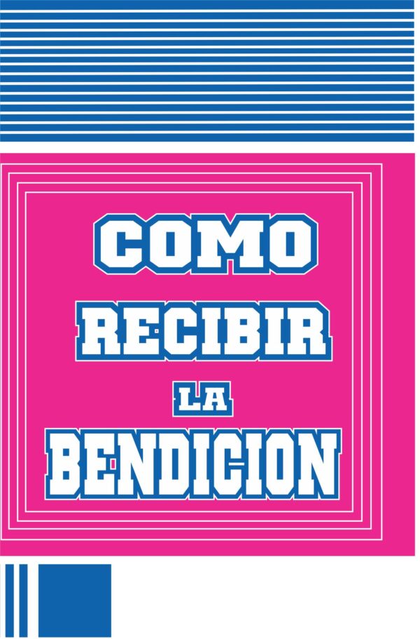 COMO RECIBIR LA BENDICIÓN