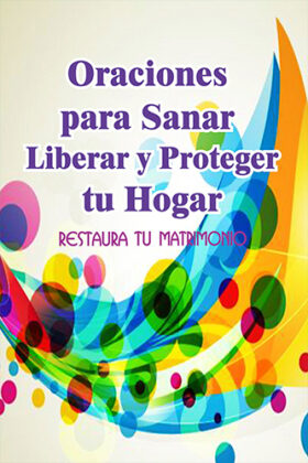 ORACIONES PARA SANAR TU HOGAR - RESTAURA MATRIMONIO