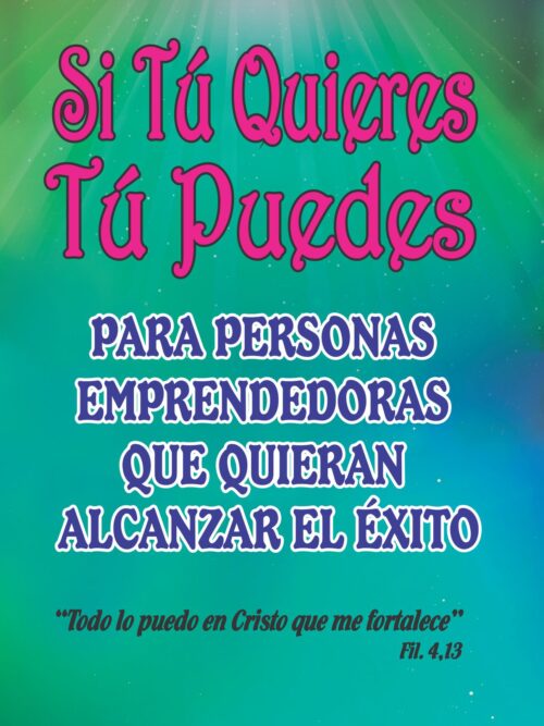 PARA PERSONAS EMPRENDEDORAS QUE QUIERAN ALCANZAR EL ÉXITO